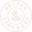 Better&Stronger