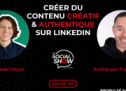 Le Social Show #1 : Rayonner sur Linkedin avec du contenu créatif et authentique avec Isaël Morin